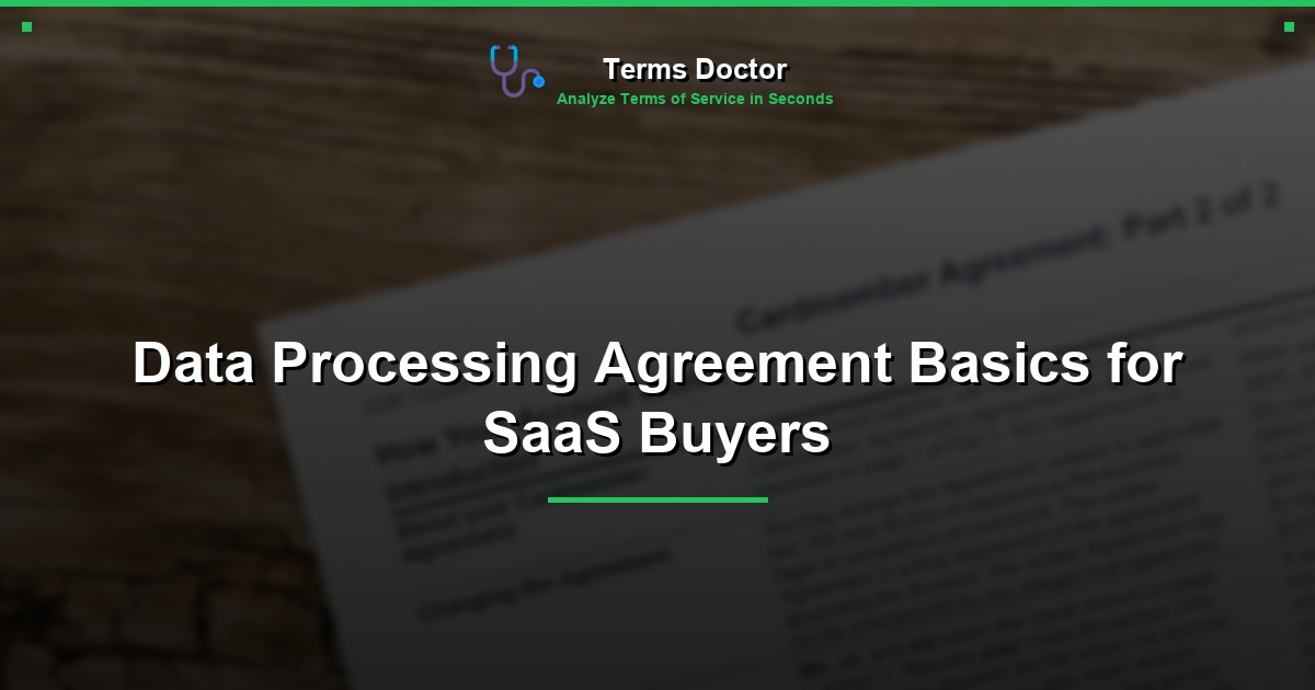 Data Processing Agreement Basics for SaaS Buyers