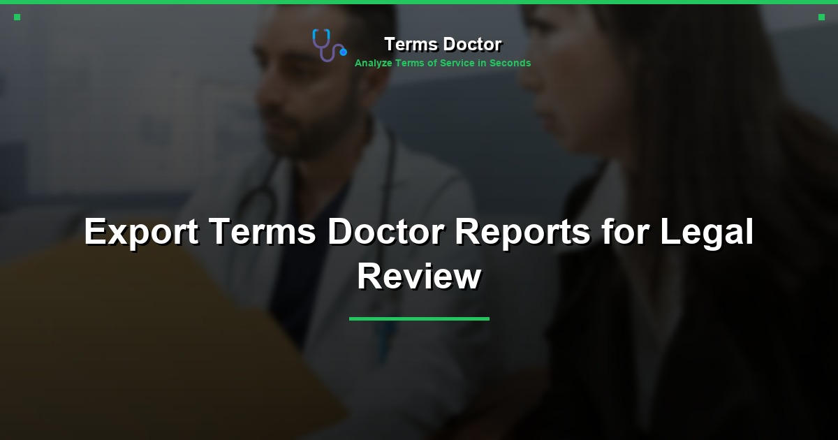 Export Terms Doctor Reports for Legal Review