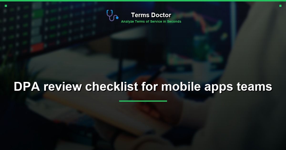 DPA review checklist for mobile apps teams