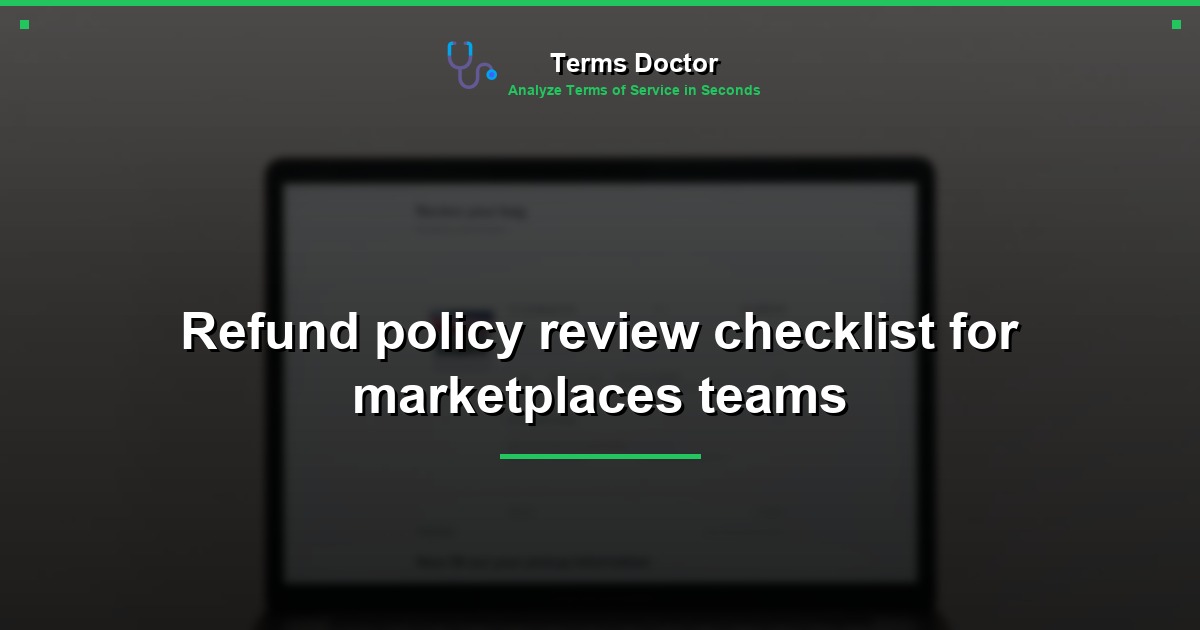 Refund policy review checklist for marketplaces teams