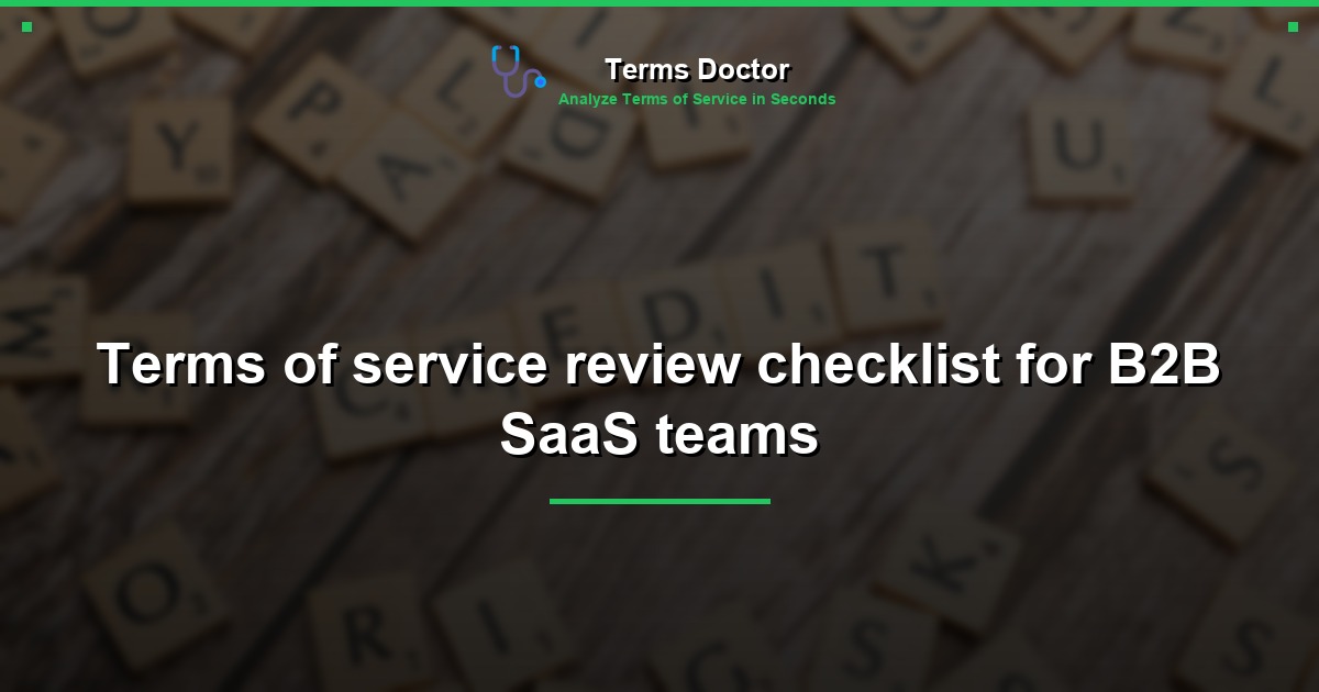 Terms of service review checklist for B2B SaaS teams