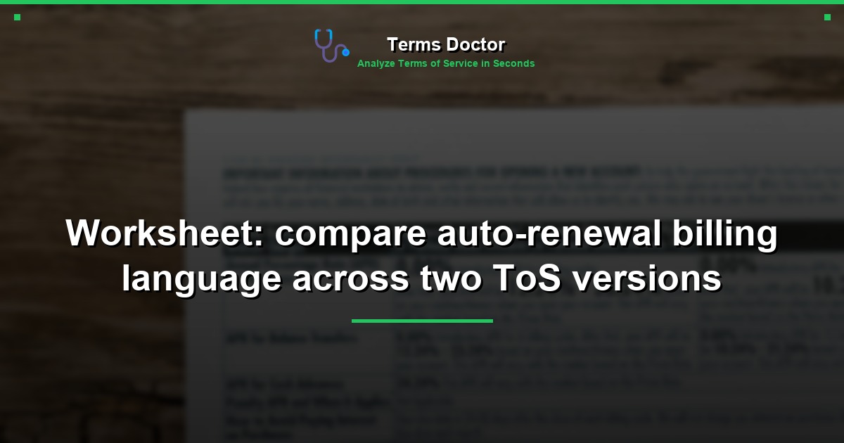 Worksheet: compare auto-renewal billing language across two ToS versions