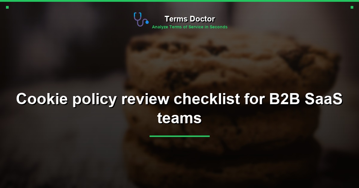 Cookie policy review checklist for B2B SaaS teams